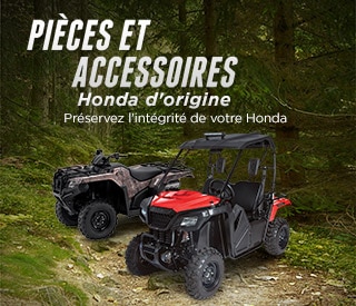 Pièces et accessoires Honda d'origine. Citation « Préservez l'intégrité de votre Honda ». Image d'un VCC Pioneer 500 rouge et d'un VTT TRX420 Rancher DCT IRS EPS camouflage stationnés côte à côte sur un chemin forestier.